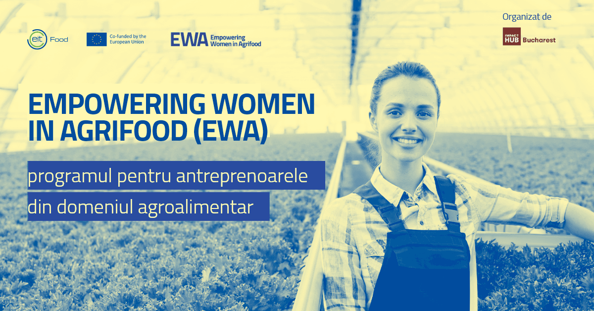 Empowering Women in Agrifood: Acceleration program opens applications for Romanian entrepreneurs