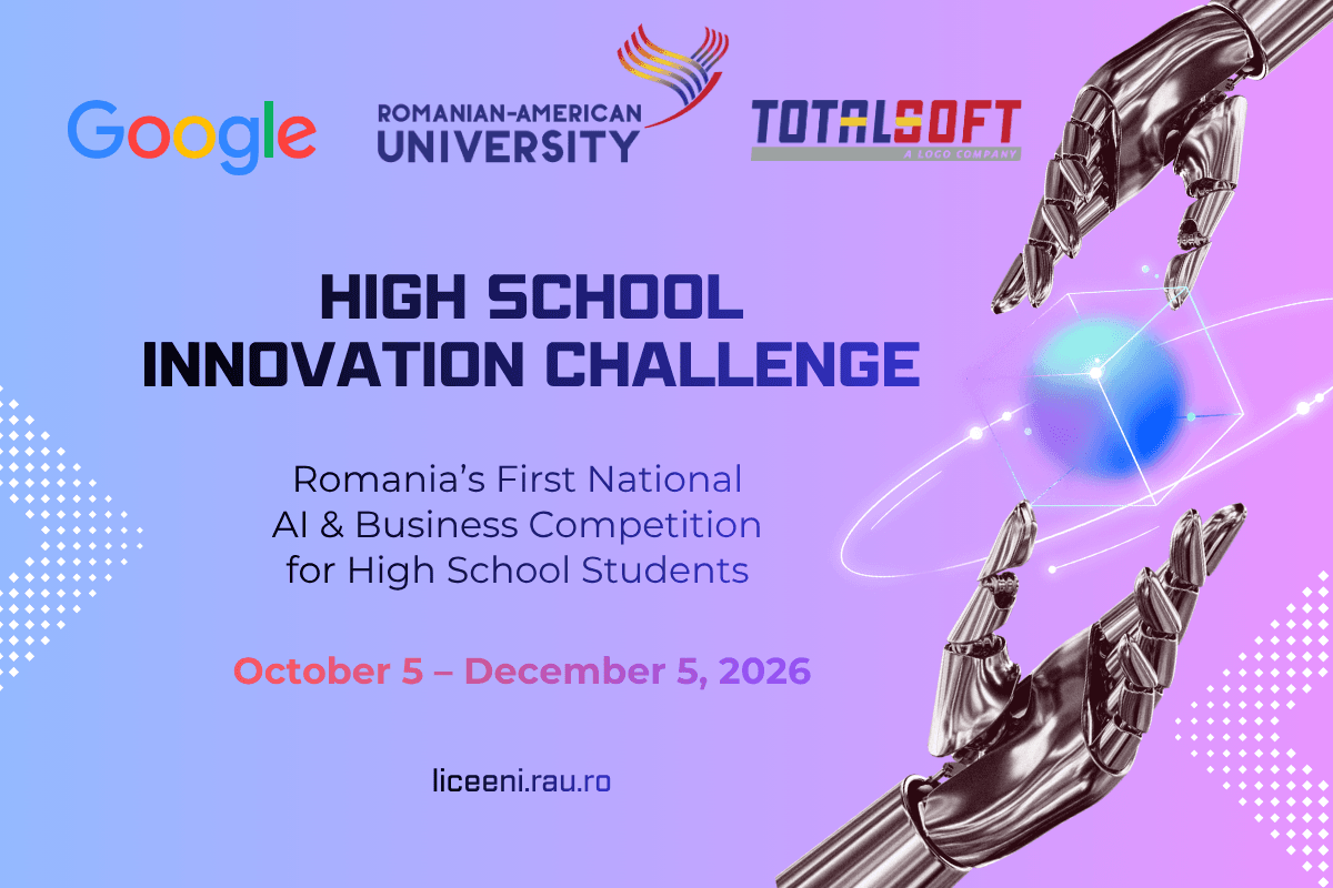 Romanian-American University launches "High School Innovation Challenge", the first national AI and Business competition for high school students