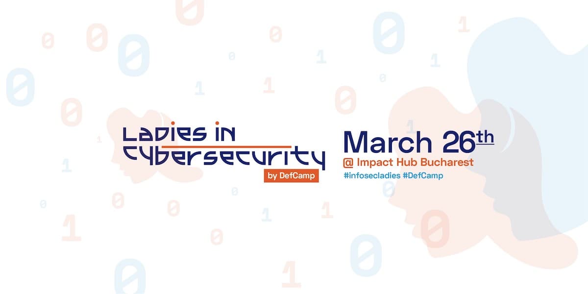 Ladies in Cybersecurity conference takes place in Bucharest this spring