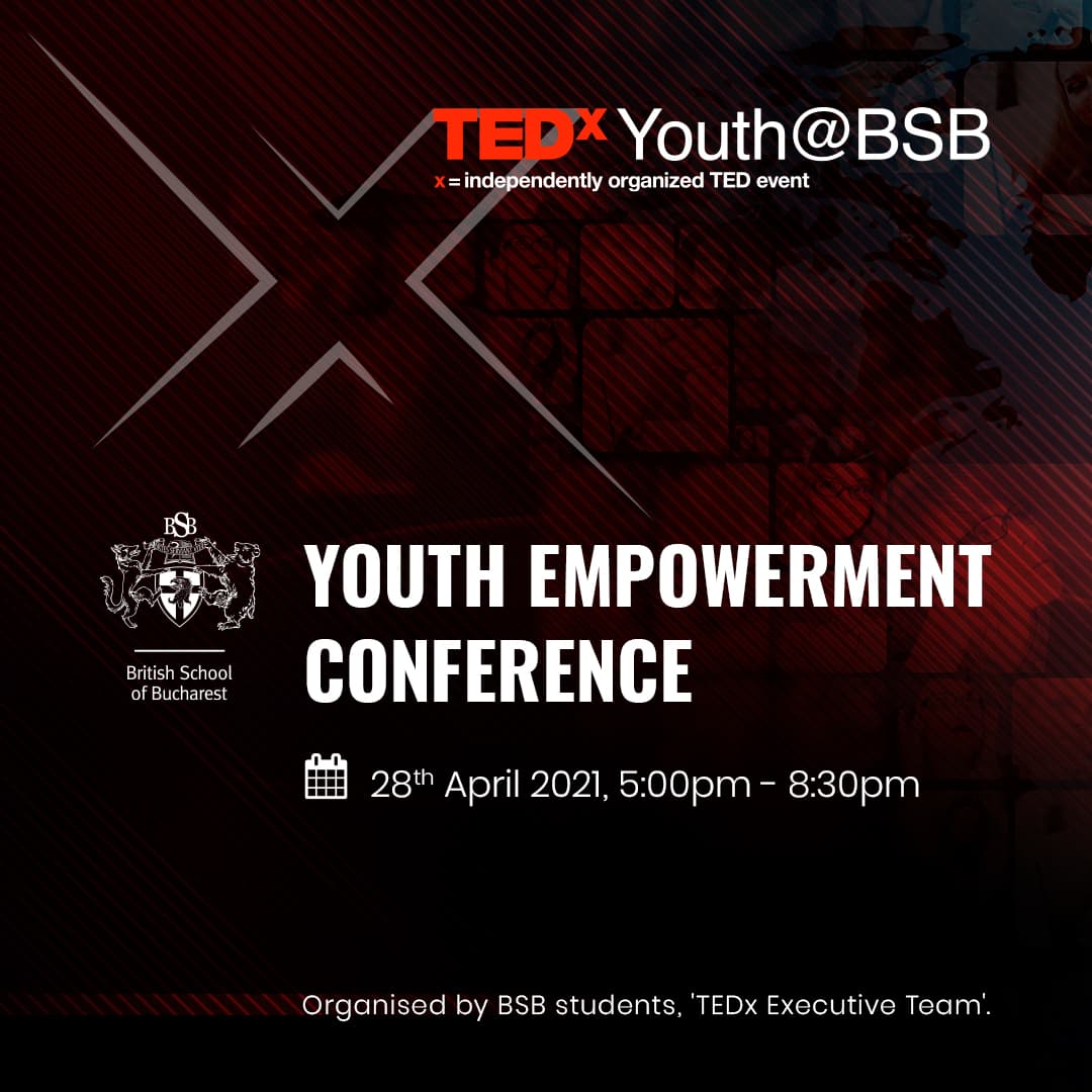 (P) British School of Bucharest is hosting the first edition of TEDx Youth@BSB, an event fully organised by students