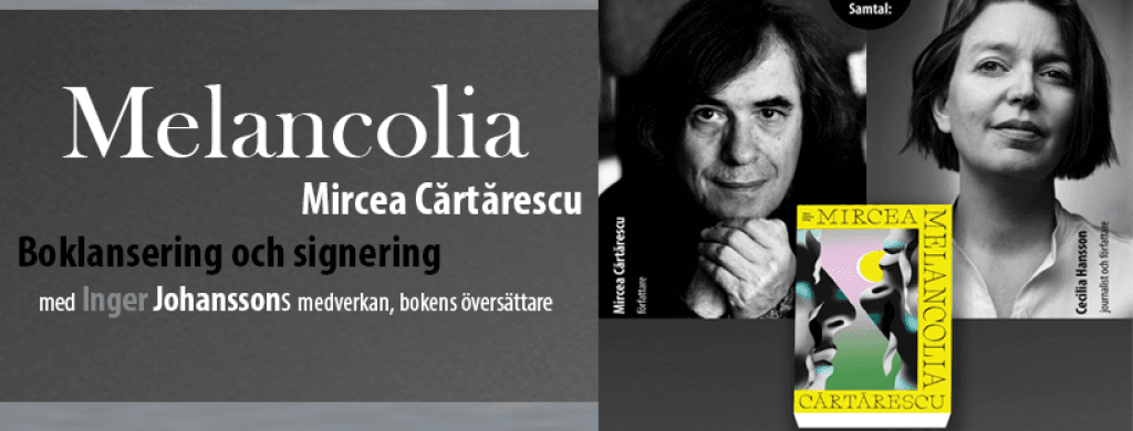 Romanian literature: Mircea Cărtărescu’s Melancolia launches in Sweden in February