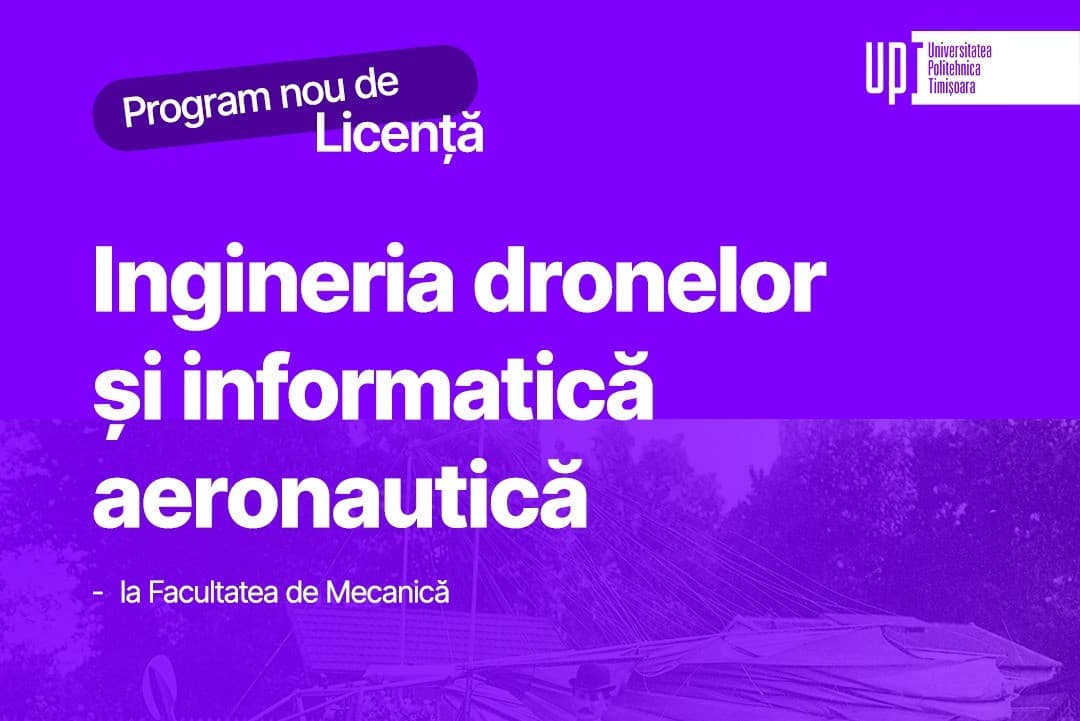 Timișoara Polytechnic University launches first program dedicated to drone engineering in Romania